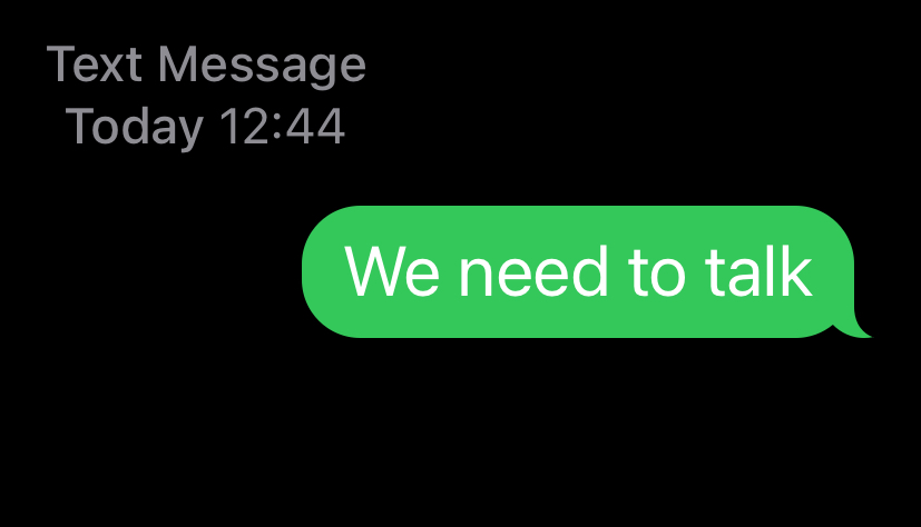 text message saying 'we need to talk'