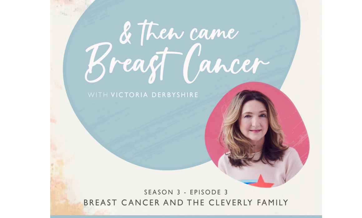 Breast Cancer and the Cleverly family