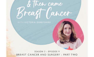 episode 9 - and then came breast cancer podcast